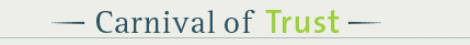 Carnival of Trust for April is Up